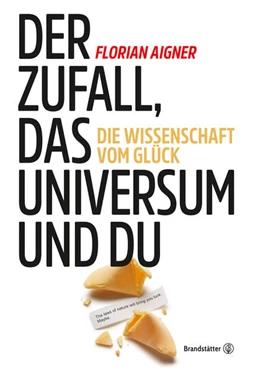 Abbildung von Aigner | Der Zufall, das Universum und du | 1. Auflage | 2017 | beck-shop.de