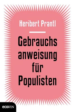 Abbildung von Prantl | Gebrauchsanweisung für Populisten | 1. Auflage | 2017 | beck-shop.de