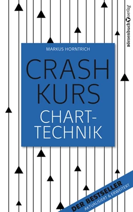 Abbildung von Horntrich | Crashkurs Charttechnik | 1. Auflage | 2017 | beck-shop.de