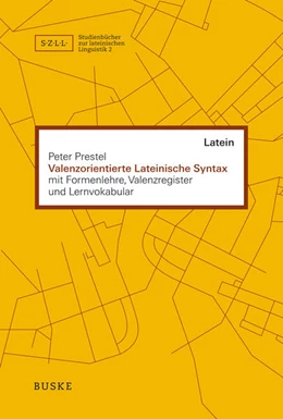 Abbildung von Prestel | Valenzorientierte Lateinische Syntax | 3. Auflage | 2016 | beck-shop.de