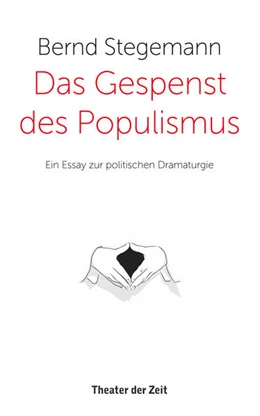 Abbildung von Stegemann | Das Gespenst des Populismus | 1. Auflage | 2017 | beck-shop.de