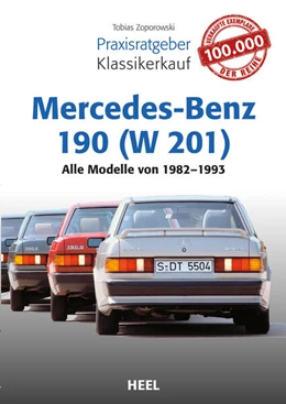 Abbildung von Zoporowski | Praxisratgeber Klassikerkauf Mercedes-Benz 190 (W 201) | 1. Auflage | 2017 | beck-shop.de