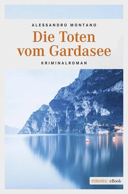 Abbildung von Montano | Die Toten vom Gardasee | 1. Auflage | 2017 | beck-shop.de