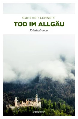 Abbildung von Lennert | Tod im Allgäu | 1. Auflage | 2017 | beck-shop.de