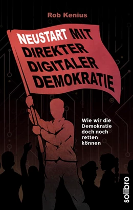 Abbildung von Kenius | Neustart mit Direkter Digitaler Demokratie | 1. Auflage | 2017 | beck-shop.de