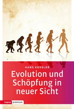 Abbildung von Kessler | Evolution und Schöpfung in neuer Sicht | 1. Auflage | 2017 | beck-shop.de