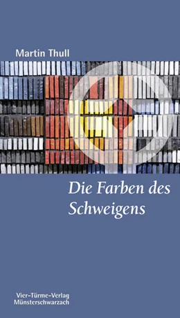 Abbildung von Thull | Die Farben des Schweigens | 1. Auflage | 2017 | beck-shop.de