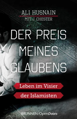 Abbildung von Husnain / Chester | Der Preis meines Glaubens | 1. Auflage | 2017 | beck-shop.de