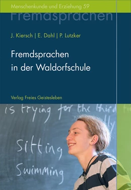 Abbildung von Kiersch / Dahl | Fremdsprachen in der Waldorfschule | 2. Auflage | 2017 | beck-shop.de