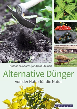 Abbildung von Adams / Steinert | Alternative Dünger | 1. Auflage | 2017 | beck-shop.de