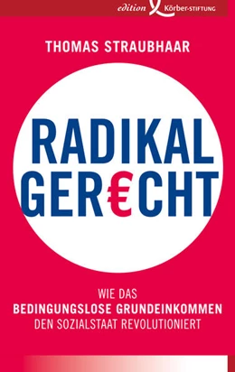 Abbildung von Straubhaar | Radikal gerecht | 1. Auflage | 2017 | beck-shop.de