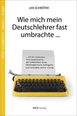 Abbildung von Schröter | Wie mich mein Deutschlehrer fast umbrachte ... | 1. Auflage | 2017 | beck-shop.de