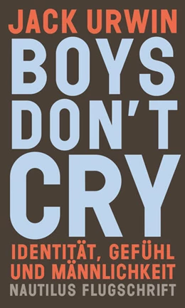 Abbildung von Urwin | Boys don't cry | 1. Auflage | 2017 | beck-shop.de