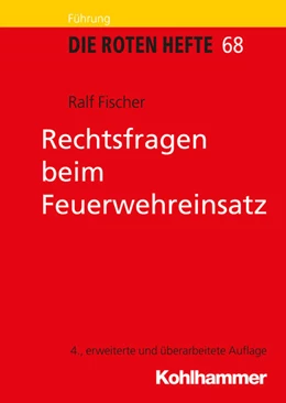 Abbildung von Fischer | Rechtsfragen beim Feuerwehreinsatz | 4. Auflage | 2017 | beck-shop.de