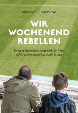 Abbildung von Juterczenka | Wir Wochenendrebellen | 1. Auflage | 2017 | beck-shop.de