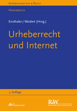 Abbildung von Ensthaler / Weidert | Urheberrecht und Internet | 3. Auflage | 2017 | beck-shop.de