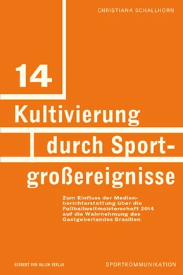 Abbildung von Schallhorn | Kultivierung durch Sportgroßereignisse | 1. Auflage | 2017 | beck-shop.de