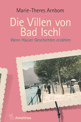 Abbildung von Arnbom | Die Villen von Bad Ischl | 1. Auflage | 2017 | beck-shop.de