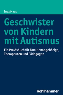 Abbildung von Maus | Geschwister von Kindern mit Autismus | 1. Auflage | 2017 | beck-shop.de