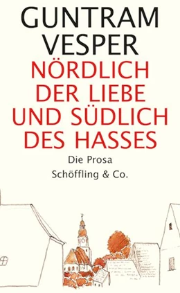 Abbildung von Vesper | Nördlich der Liebe und südlich des Hasses | 1. Auflage | 2017 | beck-shop.de