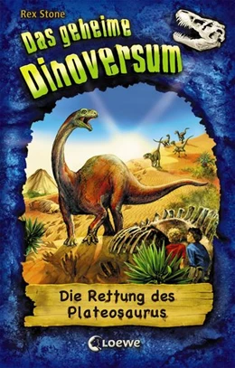 Abbildung von Stone | Das geheime Dinoversum (Band 15) - Die Rettung des Plateosaurus | 1. Auflage | 2017 | beck-shop.de