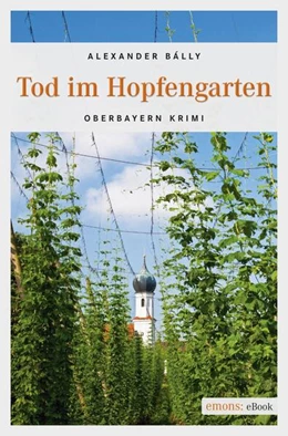 Abbildung von Bálly | Tod im Hopfengarten | 1. Auflage | 2018 | beck-shop.de