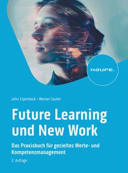 Abbildung von Erpenbeck / Sauter | Future Learning und New Work | 2. Auflage | 2024 | beck-shop.de