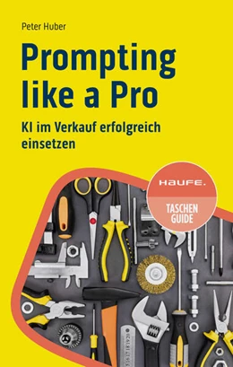 Abbildung von Huber | Prompting like a Pro | 1. Auflage | 2024 | beck-shop.de