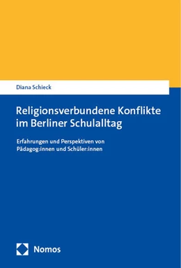 Abbildung von Schieck | Religionsverbundene Konflikte im Berliner Schulalltag | 1. Auflage | 2024 | beck-shop.de