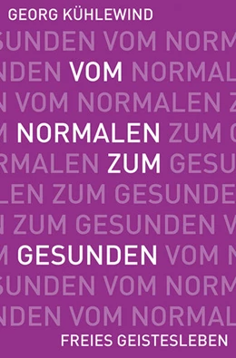 Abbildung von Kühlewind | Vom Normalen zum Gesunden | 1. Auflage | 2017 | beck-shop.de