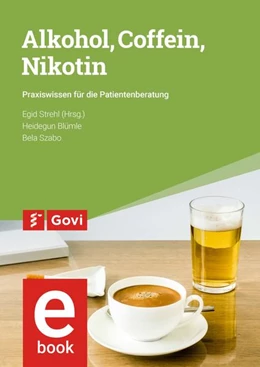 Abbildung von Blümle / Szabo | Alkohol, Coffein, Nikotin | 1. Auflage | 2017 | beck-shop.de