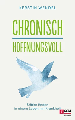 Abbildung von Wendel | Chronisch hoffnungsvoll | 1. Auflage | 2017 | beck-shop.de