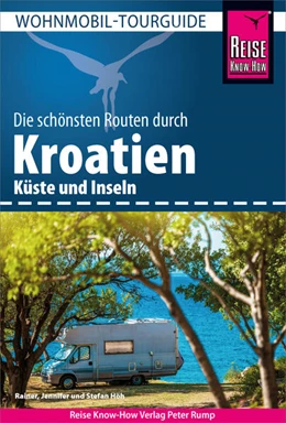 Abbildung von Höh | Reise Know-How Wohnmobil-Tourguide Kroatien - Küste und Inseln | 8. Auflage | 2024 | beck-shop.de
