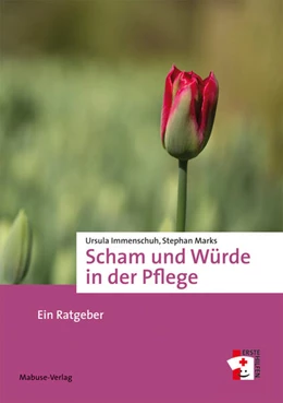 Abbildung von Immenschuh / Marks | Scham und Würde in der Pflege | 1. Auflage | 2017 | beck-shop.de