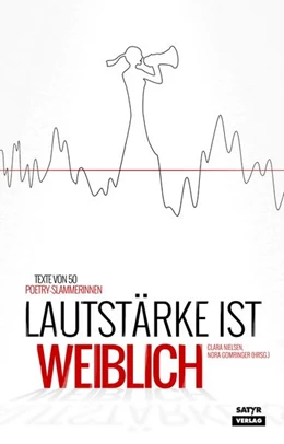 Abbildung von Wegge / Gomringer | Lautstärke ist weiblich | 1. Auflage | 2017 | beck-shop.de