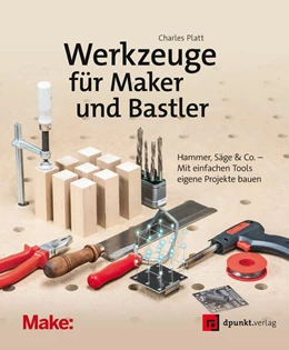 Abbildung von Platt | Werkzeuge für Maker und Bastler | 1. Auflage | 2017 | beck-shop.de