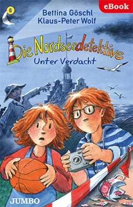 Abbildung von Göschl / Wolf | Die Nordseedetektive. Unter Verdacht [6] | 1. Auflage | 2018 | beck-shop.de