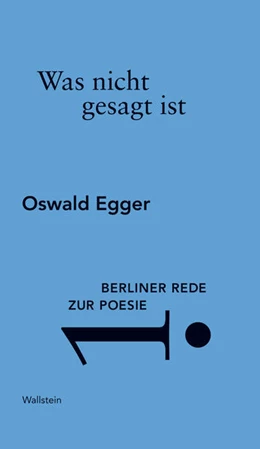 Abbildung von Egger | Was nicht gesagt ist | 1. Auflage | 2016 | beck-shop.de