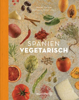 Abbildung von Kunzke / Seiser | Spanien vegetarisch | 1. Auflage | 2017 | beck-shop.de