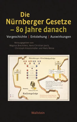 Abbildung von Brechtken / Jasch | Die Nürnberger Gesetze - 80 Jahre danach | 1. Auflage | 2017 | beck-shop.de