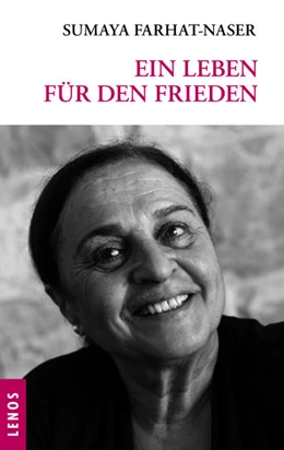 Abbildung von Farhat-Naser | Ein Leben für den Frieden | 1. Auflage | 2017 | beck-shop.de
