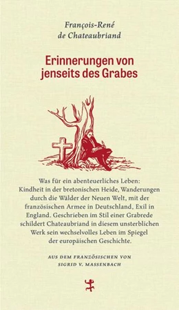 Abbildung von Chateaubriand | Erinnerungen von jenseits des Grabes | 1. Auflage | 2017 | beck-shop.de