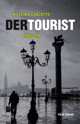 Abbildung von Carlotto | Der Tourist | 1. Auflage | 2017 | beck-shop.de