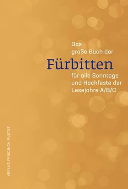 Abbildung von Fuchs | Das große Buch der Fürbitten | 1. Auflage | 2017 | beck-shop.de