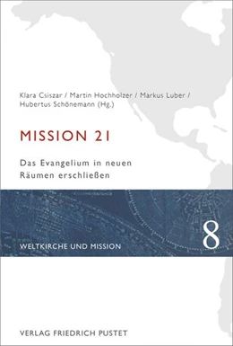 Abbildung von Csiszar / Hochholzer | Mission 21 | 1. Auflage | 2017 | beck-shop.de