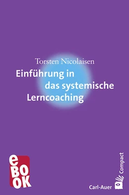 Abbildung von Nicolaisen | Einführung in das systemische Lerncoaching | 1. Auflage | 2017 | beck-shop.de