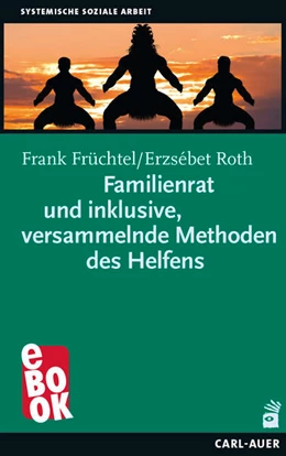 Abbildung von Früchtel / Roth | Familienratund inklusive, versammelnde Methoden des Helfens | 1. Auflage | 2017 | beck-shop.de