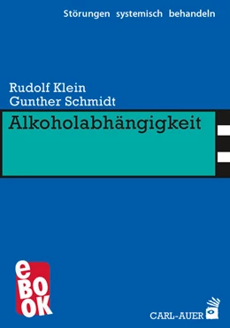 Abbildung von Klein / Schmidt | Alkoholabhängigkeit | 2. Auflage | 2022 | beck-shop.de