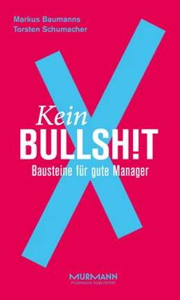 Abbildung von Baumanns / Schumacher | Kein BullshitX | 1. Auflage | 2017 | beck-shop.de