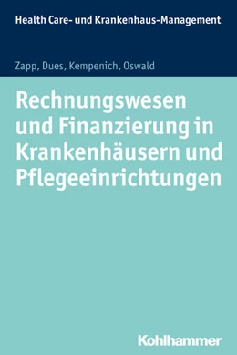 Abbildung von Zapp / Dues | Rechnungswesen und Finanzierung in Krankenhäusern und Pflegeeinrichtungen | 1. Auflage | 2017 | beck-shop.de